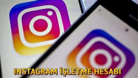 Instagram’da İşletme Hesabı Nasıl Açılır?