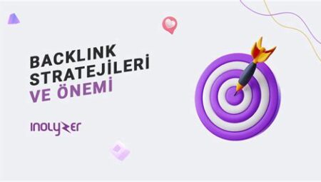 Backlink Oluşturma Stratejileri ve Do’s and Don’ts